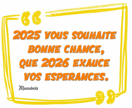 2025 vous souhaite bonne chance