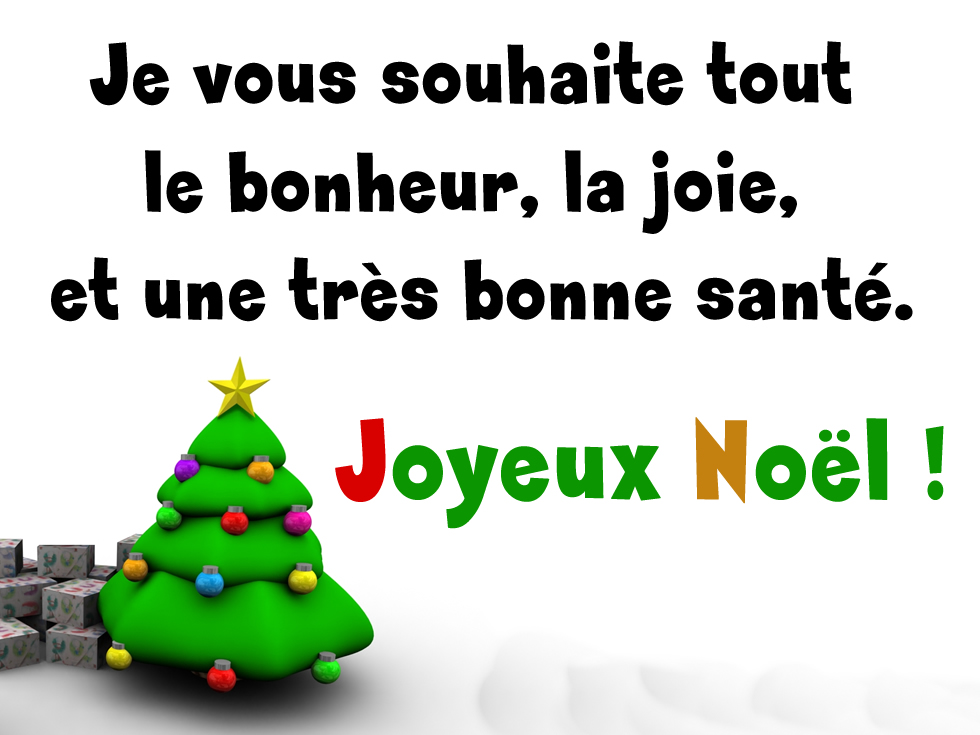Image avec texte : Je vous souhaite tout le bonheur, la joie, et une très bonne santé. Joyeux Noël !