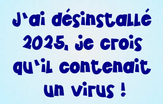 texte drole j'ai désinstallé 2025