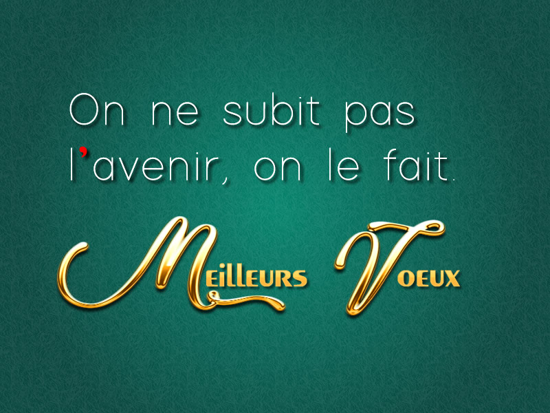 Carte de vœux 2026 : On ne subit pas l’avenir, on le fait