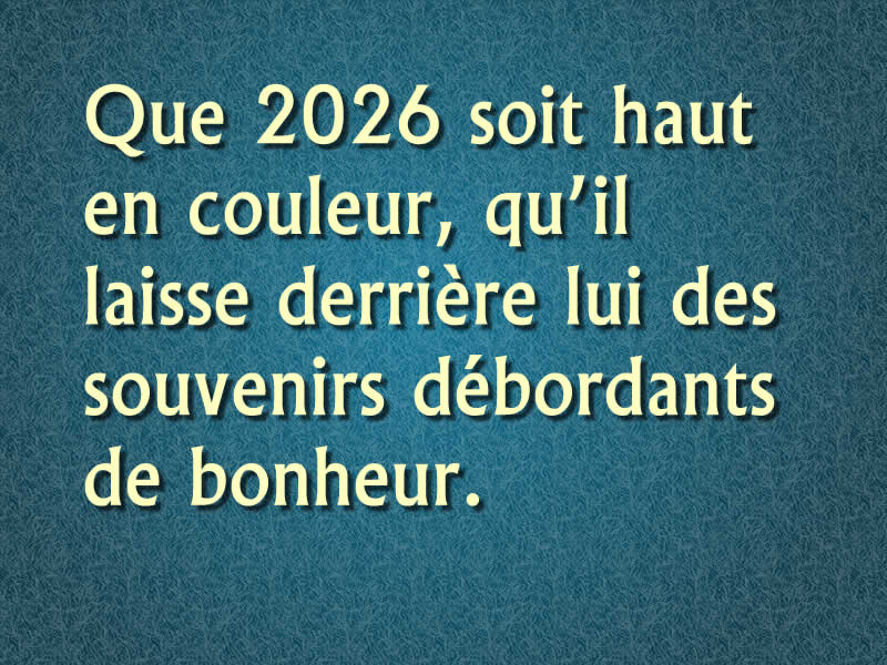 Que 2026 soit haut en couleur